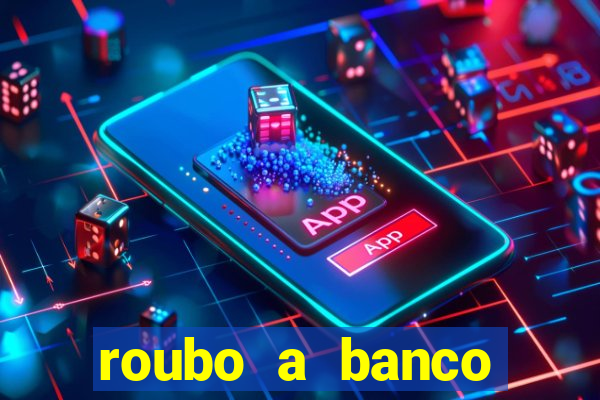 roubo a banco nesta madrugada